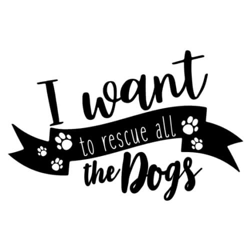 I Want to Rescue All the Dogs - Dog Paw Print Background