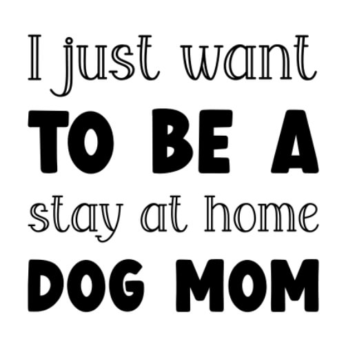 Black and White Stay at Home Dog Mom Quote Image