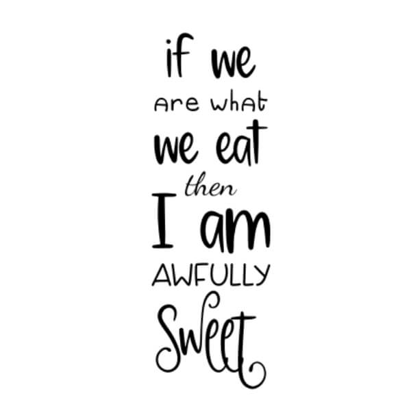 Download Black and White Sweet Food Quote in Cursive Lettering Quotes ...