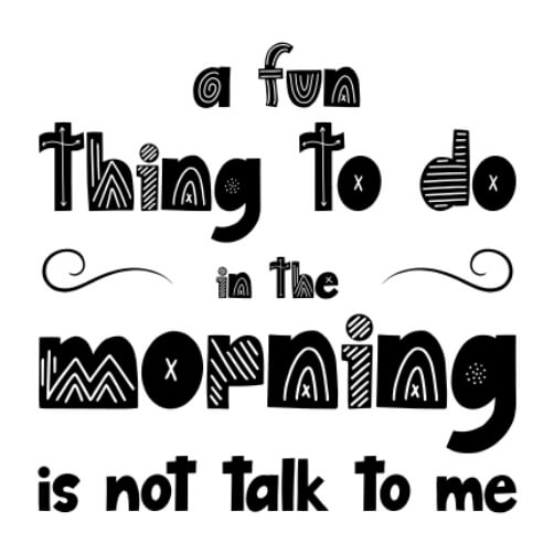 Schwarz-weißes minimalistisches Poster mit dem Zitat 'Eine lustige Sache am Morgen ist es, nicht mit mir zu sprechen' Hintergründe thumbnail