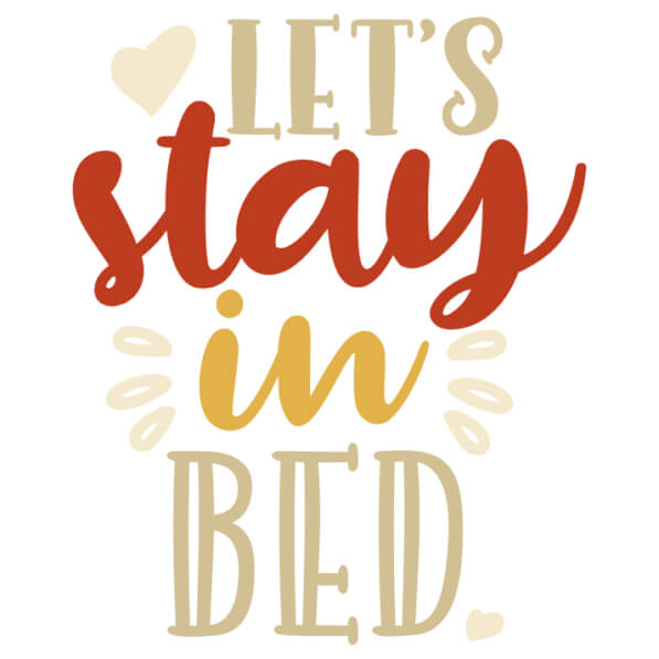 Download Colorful Handwritten Text 'Let's Stay in Bed' - Encouragement ...