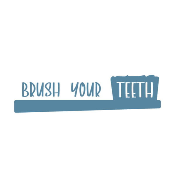 Download Brush Your Teeth Reminder in Blue Text Quotes Online Creative Fabrica