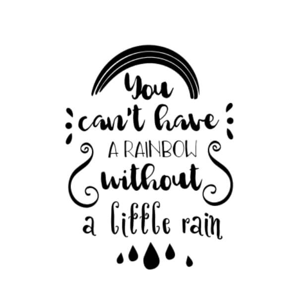 Download Inspirational Quote You Can't Have a Rainbow Without a Little