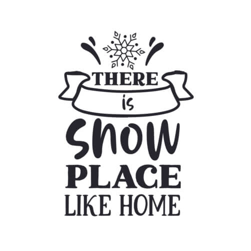 Download Snow Place Like Home SVG Cut File Quotes Online - Creative Fabrica