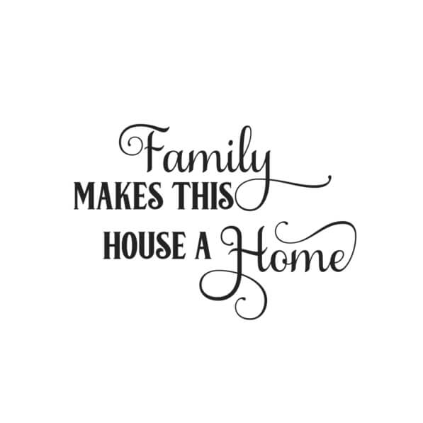 Download Family Makes This House a Home Wall Art Quotes Online ...
