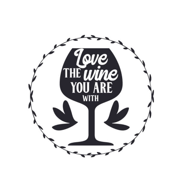 Download Elegant Wine Glass Design: Love the Wine You Are With Quotes ...