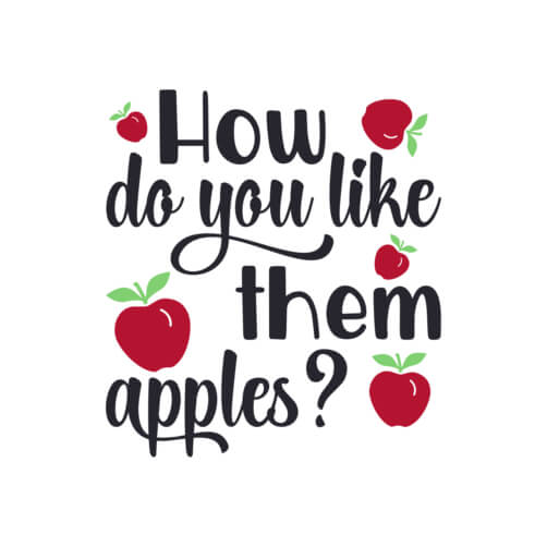 Apple with 'How do you like them apples?' Text