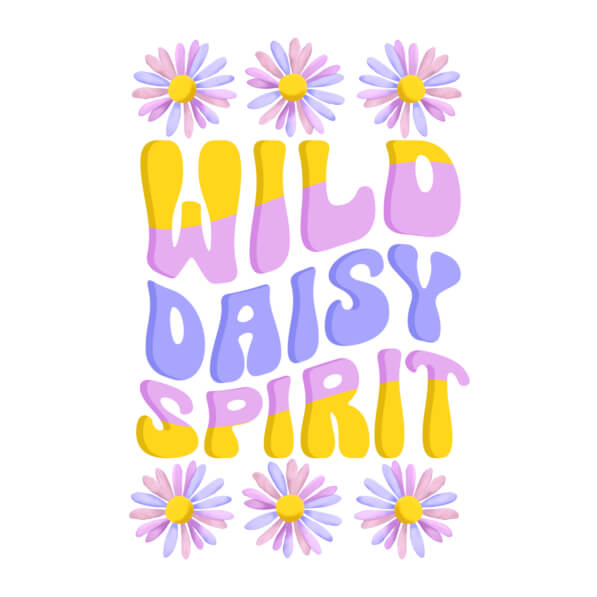 Download Wild Daisy Spirit Typography Quotes Online - Creative Fabrica