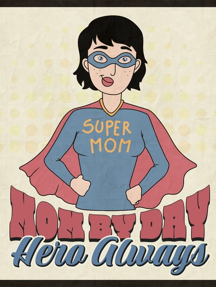 Mother as a hero