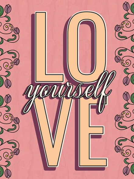 Motivational art with a self-love theme