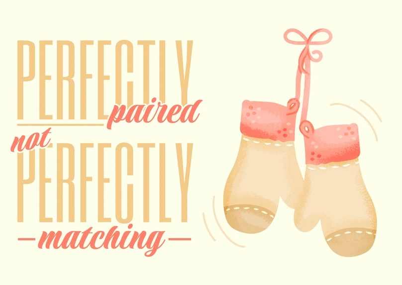 Illustration of mismatched mittens with a quote