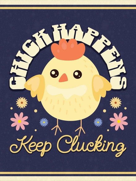 A cute cartoon chick with humorous text
