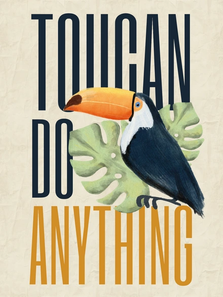 Illustrated toucan with motivational text